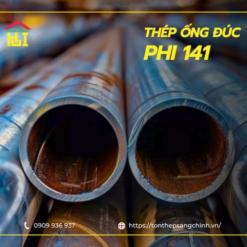 Thép ống đúc phi 141 - Báo giá mới nhất 2025 & Thông tin chi tiết