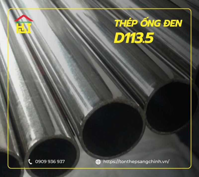 Thép ống đen siêu dày D113.5 – Tiêu chuẩn và Bảng giá mới nhất 2025
