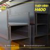 Bảng báo giá thép hình H400 mới nhất hôm nay