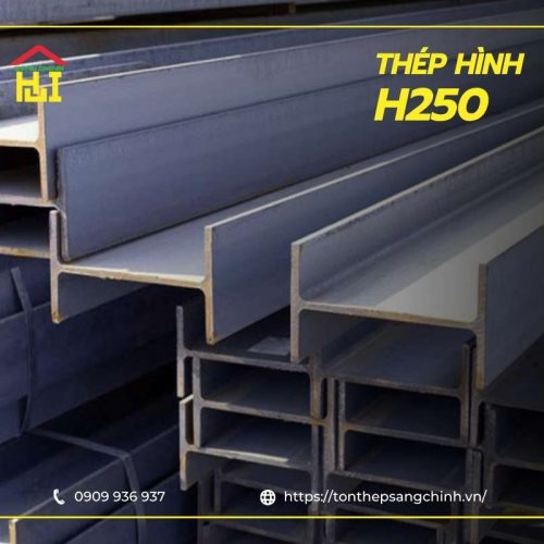 Thép hình H250 - Quy cách, khối lượng và báo giá mới nhất