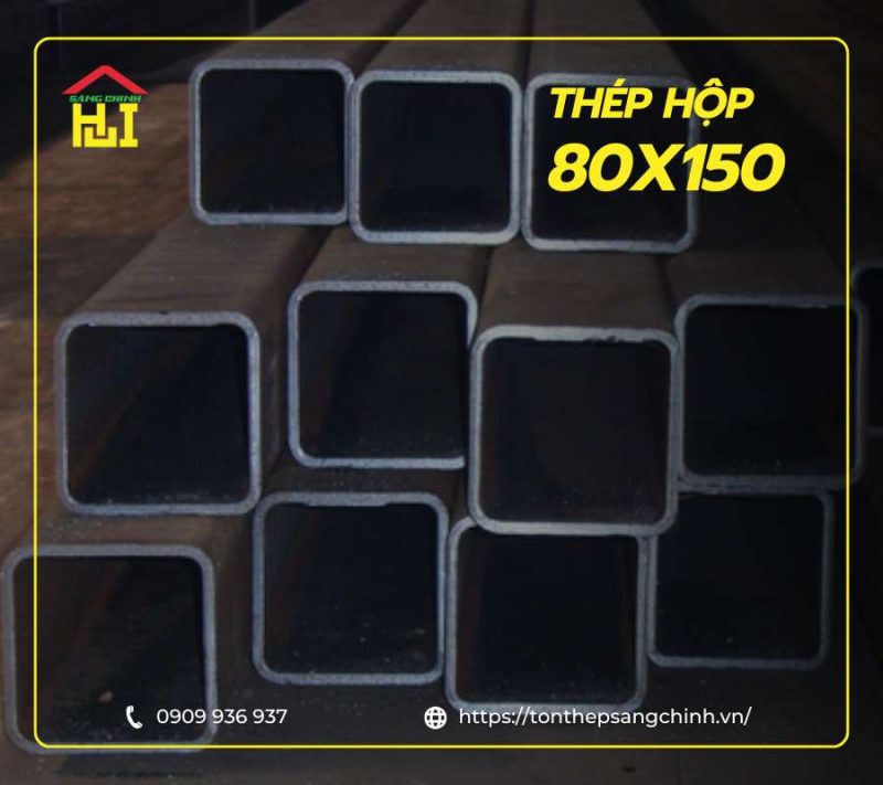 Thép hộp chữ nhật 80x150 - Bảng quy cách và báo giá mới nhất