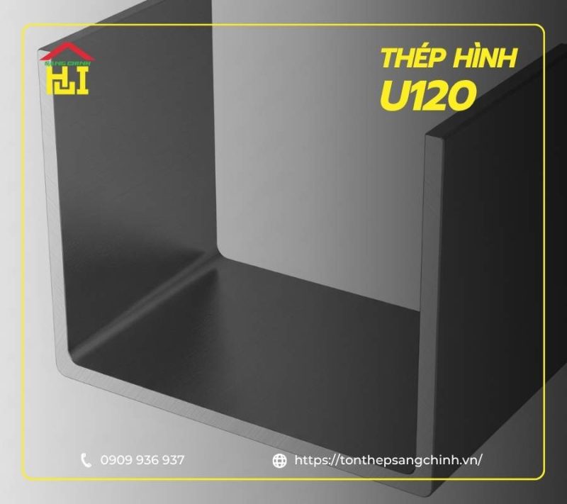 Tất tần tật về thép hình U120 – Báo giá & ứng dụng mới nhất