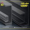 Thép hình U200 - Đặc điểm nổi bật và ứng dụng