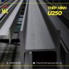 Giải pháp kết cấu với thép hình U250 từ nhà cung cấp uy tín