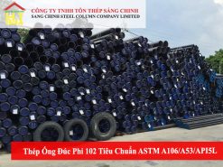 Thép Ống Đúc Phi 102 Tiêu Chuẩn ASTM A106/A53/API5L