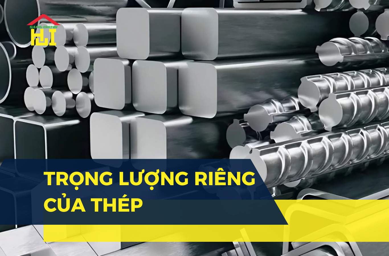 Trọng lượng riêng của thép là gì? Bảng tra cứu & công thức tính