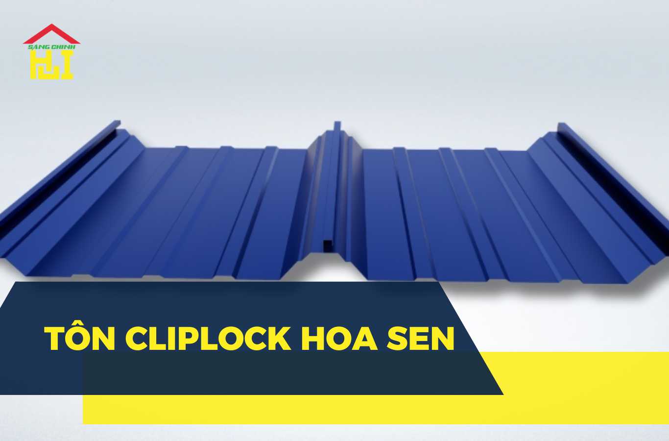 Tôn Cliplock là gì? Báo giá tôn Cliplock Hoa Sen mới nhất