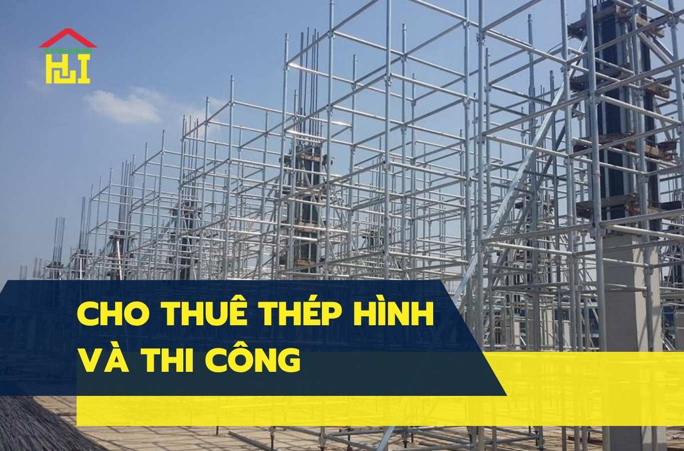 Báo giá cho thuê thép hình và thi công các kết cấu thép