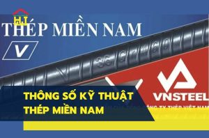 Thông số kỹ thuật Thép Miền Nam