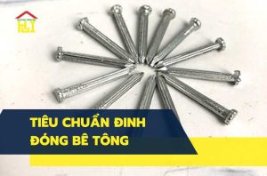 Quy cách, tiêu chuẩn đinh đóng bê tông