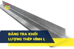 Bảng tra khối lượng thép hình L tiêu chuẩn