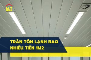 Trần tôn lạnh bao nhiêu tiền 1m2?