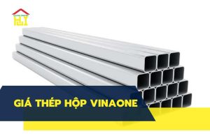 Bảng báo giá thép hộp Vina one