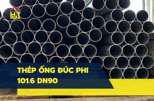 Thép Ống Đúc Phi 101.6, DN 90, OD 102 ASTM A106/ A53/ API 5L GR.B
