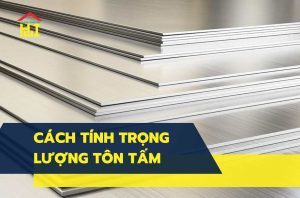 Cách tính trọng lượng thép tấm chi tiết nhất