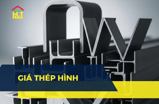 Cập nhật bảng giá thép hình H, U, I, V mới nhất