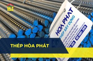 Thép Hòa Phát có mấy loại? Giá bao nhiêu? Mua ở đâu uy tín?