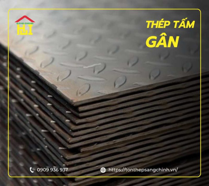 Thép tấm gân là gì? Phân loại, cấu tạo & báo giá mới nhất