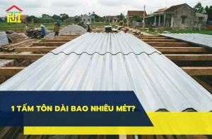 1 tấm tôn dài bao nhiêu mét? Khổ tôn tiêu chuẩn & cách tính kích thước