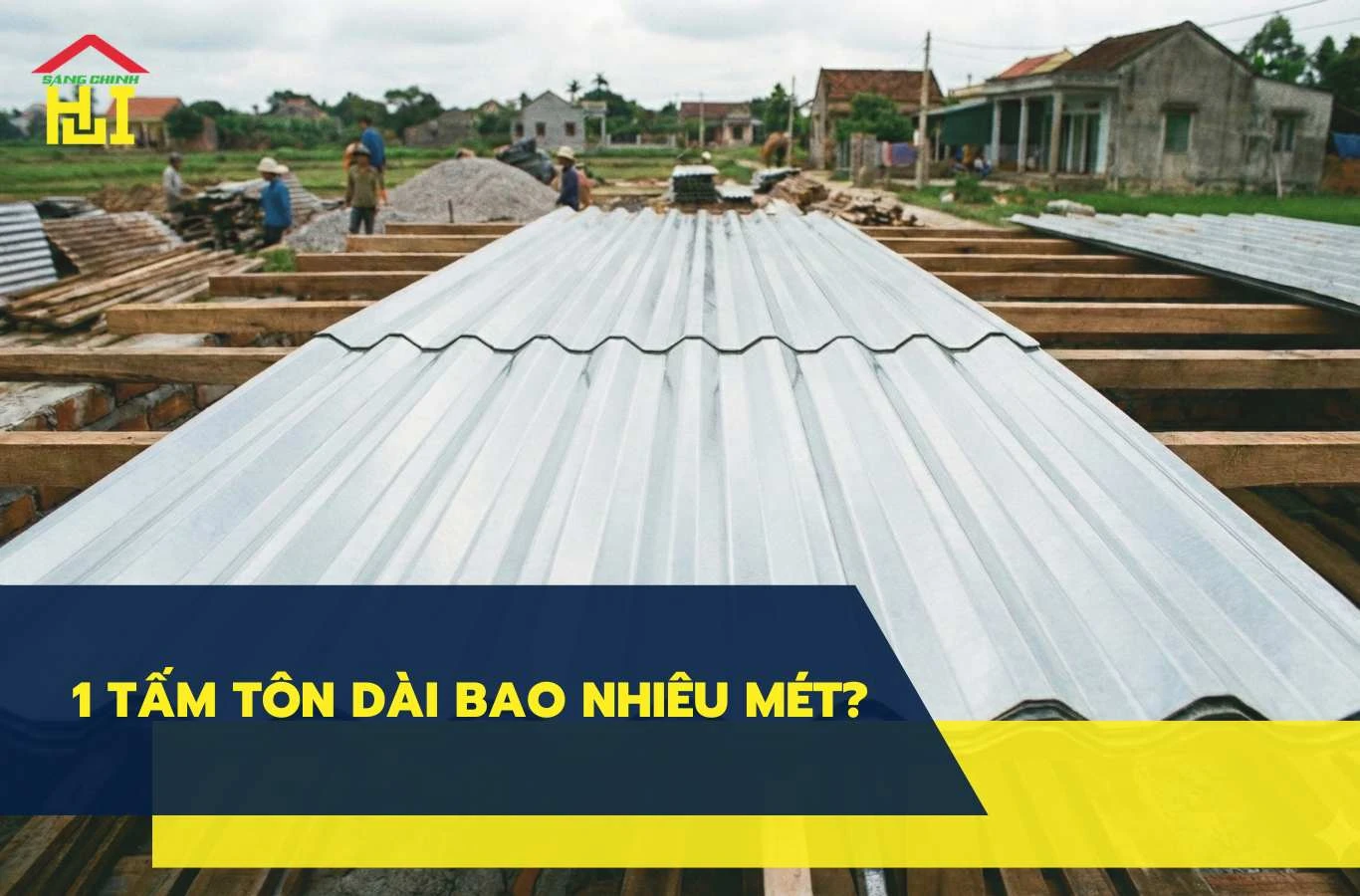 1 tấm tôn dài bao nhiêu mét? Khổ tôn tiêu chuẩn & cách tính kích thước