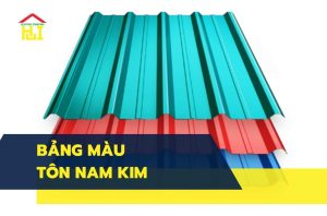 Bảng màu tôn Nam Kim cập nhật mới nhất [2025]