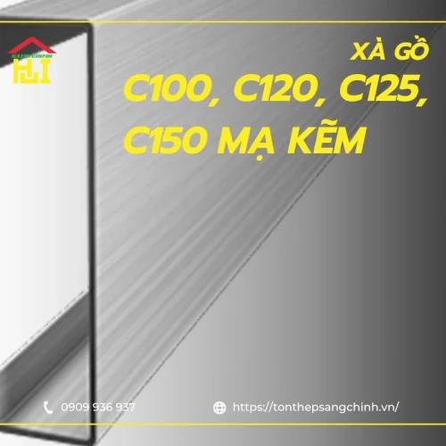 Báo giá xà gồ C100, C120, C125, C150 mạ kẽm