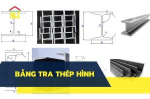 Bảng tra thép hình theo tiêu chuẩn Việt Nam
