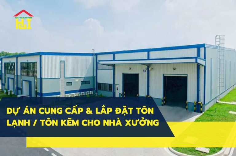 Dự án cung cấp & lắp đặt tôn lạnh/tôn kẽm cho nhà xưởng