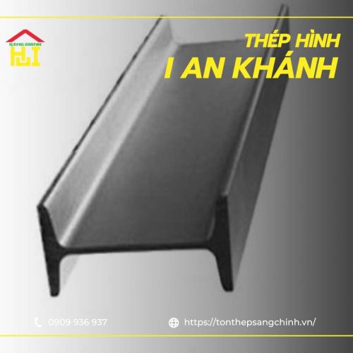 Báo giá thép hình I An Khánh mới nhất 2026