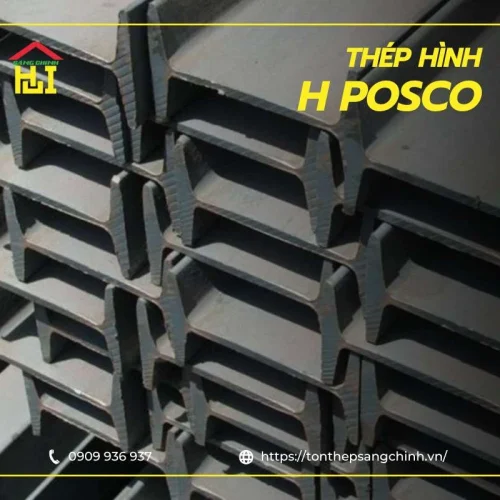 Quy cách, trọng lượng và báo giá thép hình H Posco mới nhất
