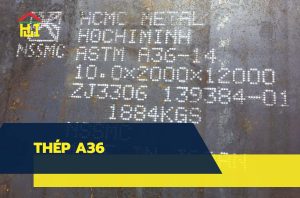 Tất tần tật những điều cần biết về thép A36 (ASTM A36)